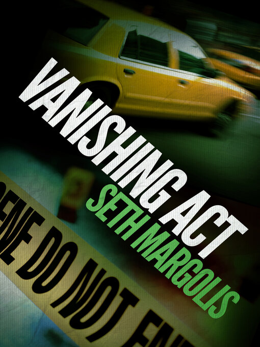 Title details for Vanishing Act by Seth Margolis - Available